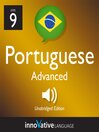 Learn Portuguese - Level 9: Advanced Portuguese (MP3): Volume 1: Lessons 1-50